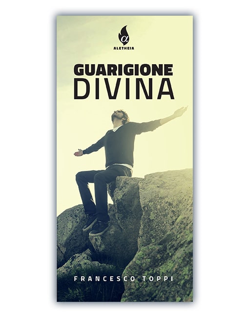 GUARIGIONE DIVINA La Bibbia e i miracoli oggi