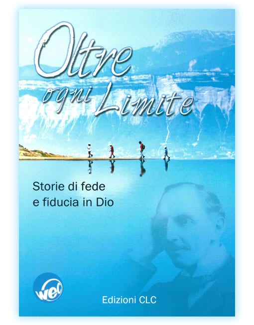 OLTRE OGNI LIMITE Storie di fede e fiducia in Dio