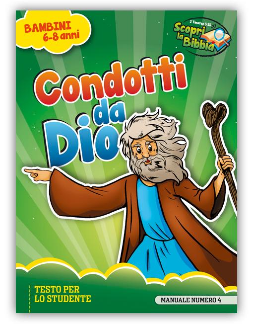BAMBINI 6-8 STU. n. 4 - CONDOTTI DA DIO