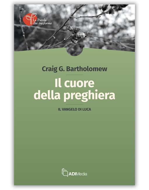 IL CUORE DELLA PREGHIERA - IL VANGELO DI LUCA