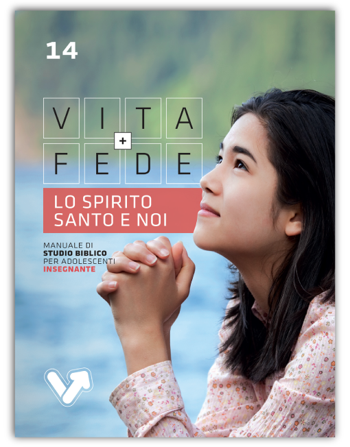 ADOLESCENTI 14-18 INS. 14 - LO SPIRITO SANTO E NOI