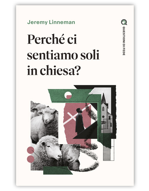PERCHÉ CI SENTIAMO SOLI IN CHIESA? - QUESTIONI DI FEDE