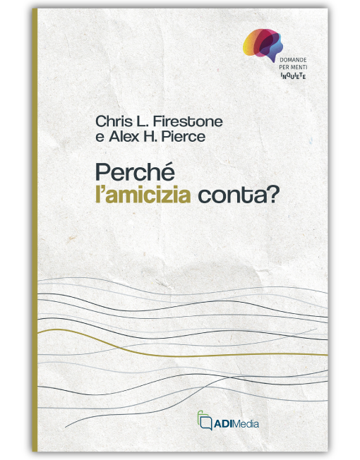 PERCHÉ L'AMICIZIA CONTA? [EBOOK]