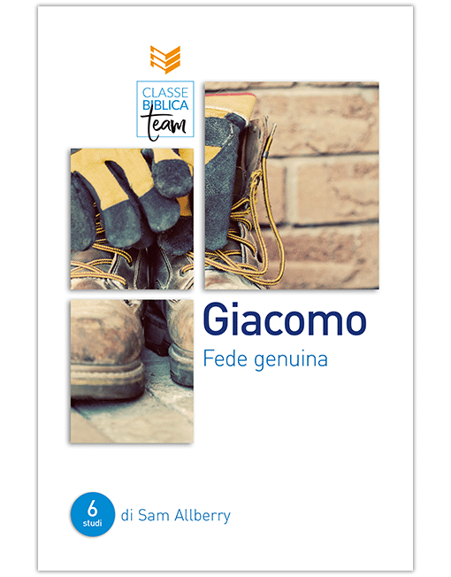 GIACOMO: FEDE GENUINA Classe Biblica Team