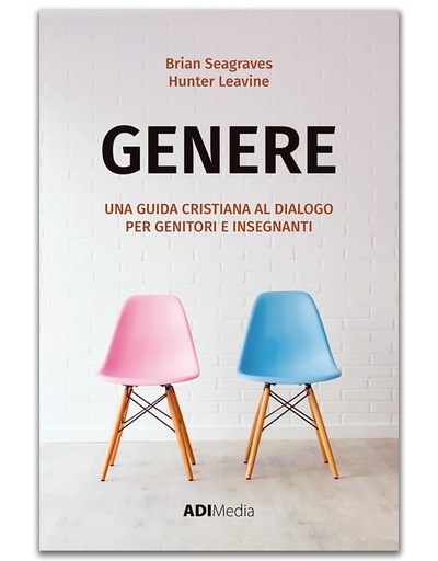 GENERE Una Guida Cristiana al Dialogo per Genitori e Insegnanti